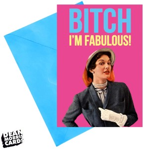 DPO07 Postcard - Bitch I'm fabulous